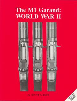 The M1 Garand: World War II Volume 1